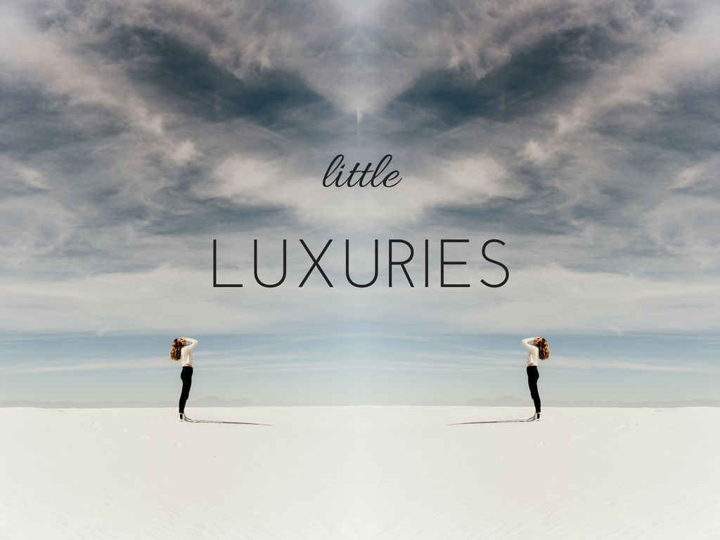 Little Luxuries You Can Treat Yourself with Every Day